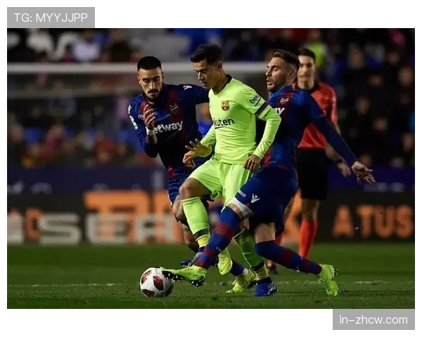 莱万特客场三球不敌巴萨 联赛四连败保级压力增大